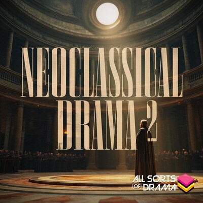 Neoclassical Drama 2